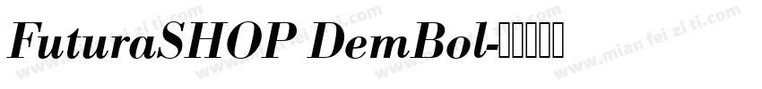 FuturaSHOP DemBol字体转换